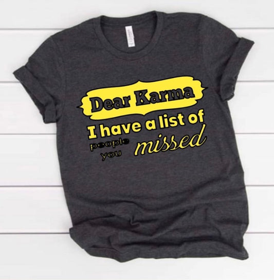 Dear Karma .... Tshirt